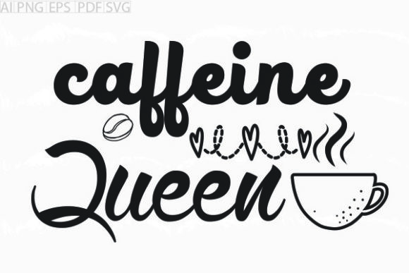 About Caffeine Queen Svg Graphic: A Designer's Review