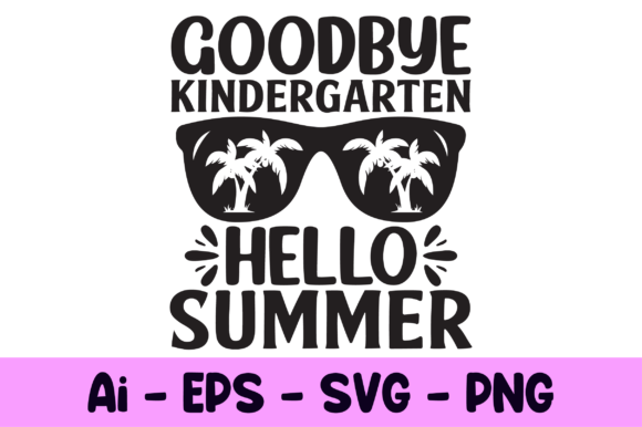 Goodbye Kindergarten Hello Summer SVG Review