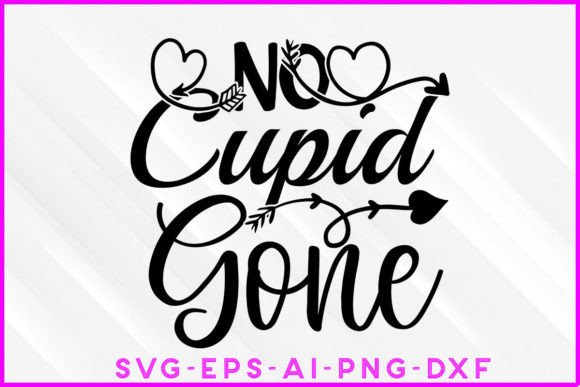 No Cupid Gone Valentine SVG Tee Design Review