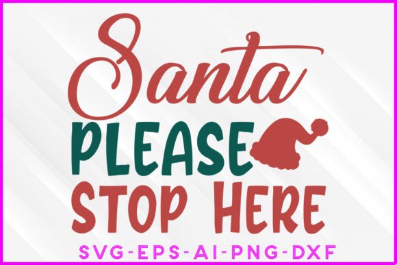 Review: Santa Please Stop Here SVG Tee Design