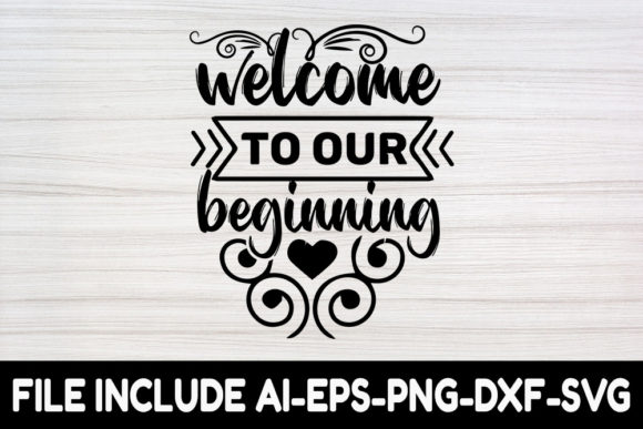 Review: Wedding SVG Design, Welcome to Our Begin